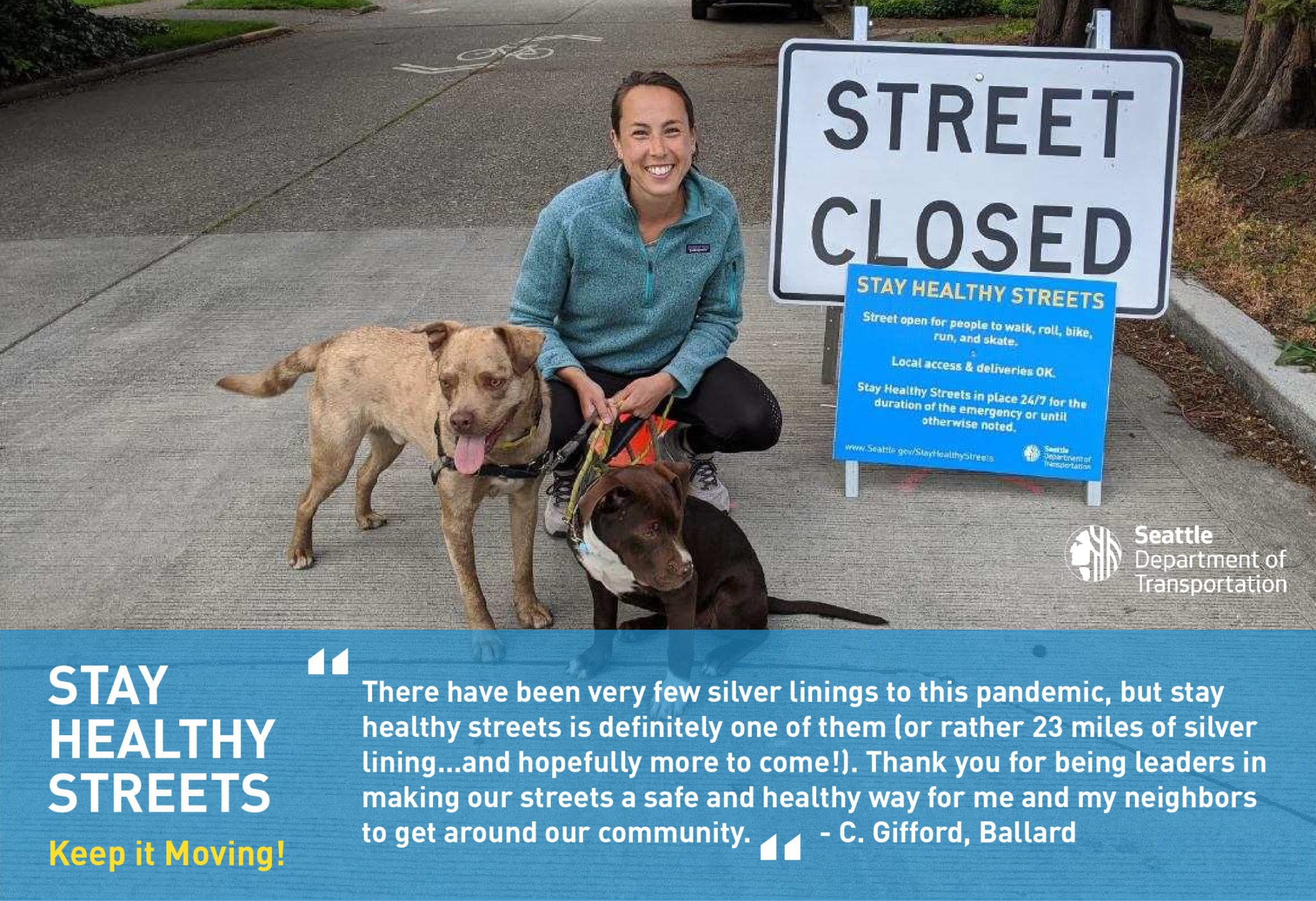 Photo of woman and dog near street closed sign. Quote says "there have been very few silver linings to this pandemic, but stay healthy streets is definitely one of them. Thank you for being leaders in making our streets a safe and healthy way for me an my neighbors to get around our community."