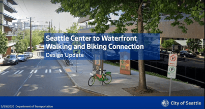 Seattle Center to Waterfront Walking and Biking Connection Design Update title slide, with image of intersection.