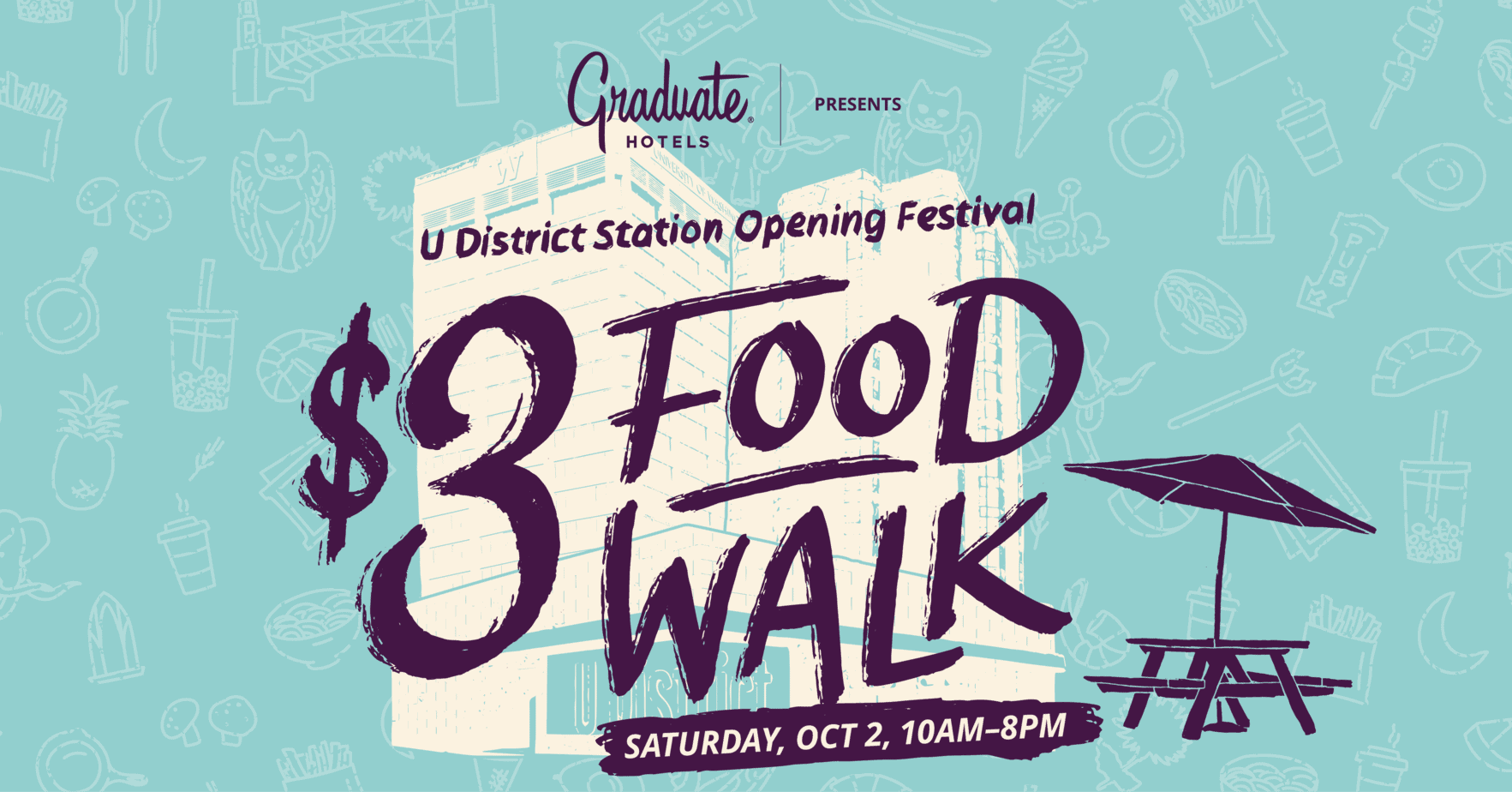 Graphic image showcasing the U District Station Opening Festival and $3 Food Walk event on Saturday, October 2, from 10 a.m. to 8 p.m. Image shows a picnic table bench and umbrella, with two U District area towers shown in a stylized graphic with other food, drink and fun artwork shown in the background.