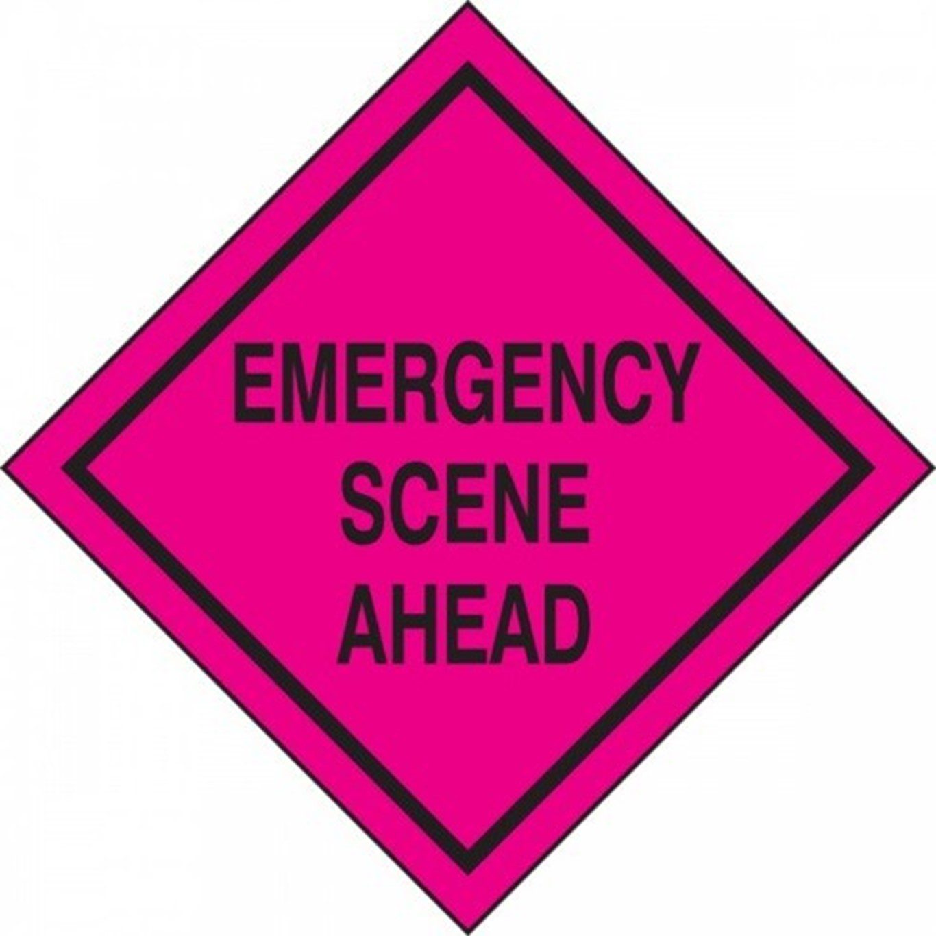 An example of a bright pink incident warning sign. The bright pink sign says the words "emergency scene ahead." It is a diamond shape, with a thick black line slightly inset from the borders of the sign's shape.