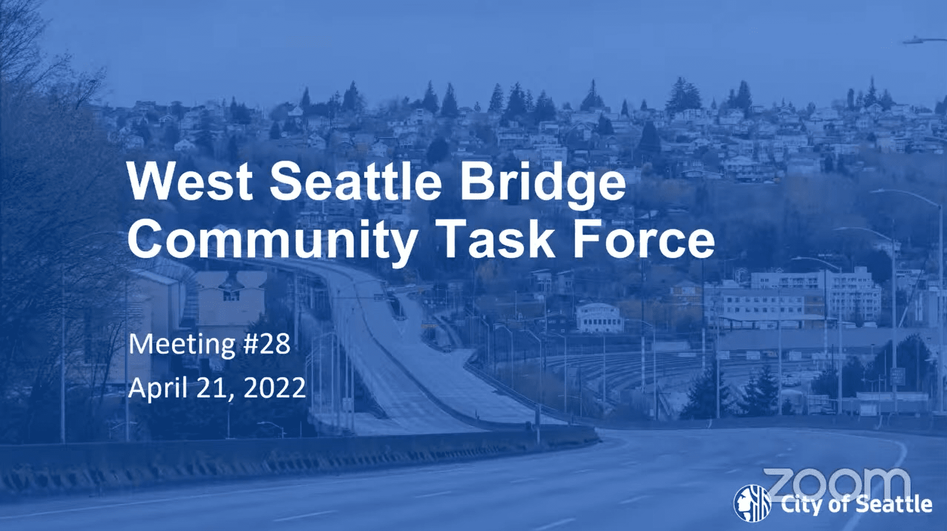 Screenshot of the cover slide of the 28th West Seattle Bridge Community Task Force Meeting, held on April 21, 2022.