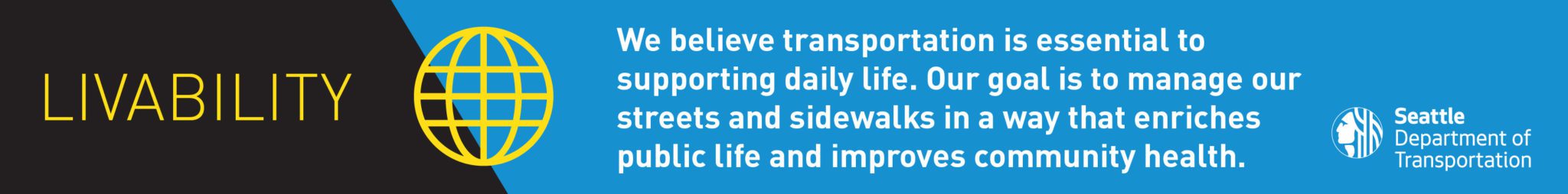 Livability is one of SDOT's core values and goals. This graphic icon includes the word "Livability" with a brief description of its meaning, and the SDOT logo.