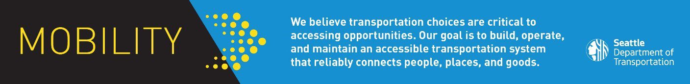 Blue and black graphic with yellow and white text that reads: Mobility. We believe transportation choices are critical to accessing opportunities. Our goal is to build, operate, and maintain an accessible transportation system that reliable connects people, places, and goods.  