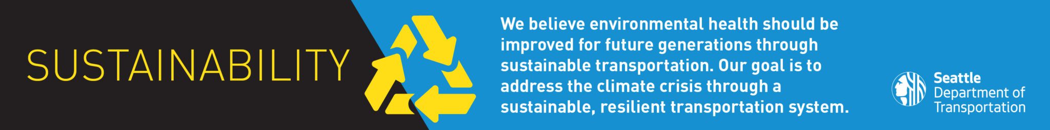 Graphic describing Sustainability as one of SDOT's core values and goals. The graphic has the word Sustainability in large yellow letters, with a recycling icon, text describing the value and goal, and the SDOT logo with a blue and black background.